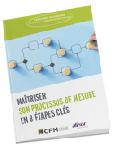 guide_technique_cfm_maitriser_son_processus_de_mesure_en_8_etapes_cles