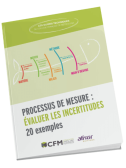 guide_technique_cfm_processus_de_mesure_evaluer_les_incertitudes_20_exemples
